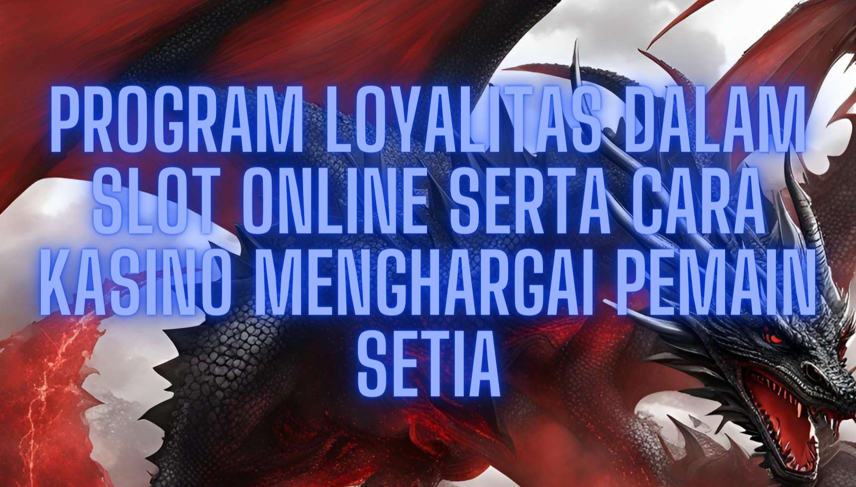 Program Loyalitas Dalam Slot Online